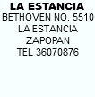 LA ESTANCIA BETHOVEN NO. 5510 LA ESTANCIA ZAPOPAN TEL 36070876