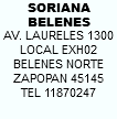 SORIANA BELENES AV. LAURELES 1300 LOCAL EXH02 BELENES NORTE ZAPOPAN 45145 TEL 11870247